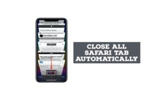 How To Close All Safari Tab Automatically