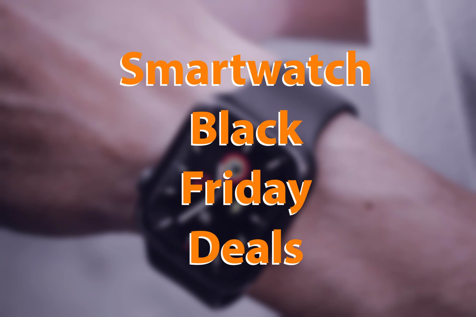 watch 6 black friday deals